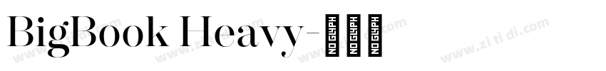 BigBook Heavy字体转换 BigBook Heavy字体转换
